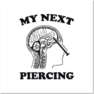 My Next Piercing Shirt Lobotomy Piercing Parlor Shirt Funny Meme Shirt Funny Gift Shirt Sarcastic Tee Iconic Funny Shirt Lobotomy Posters and Art